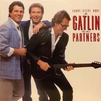 The Gatlin Brothers - Larry, Steve, Rudy - Partners